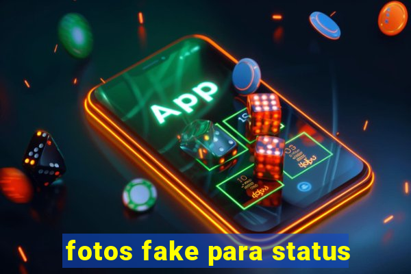 fotos fake para status